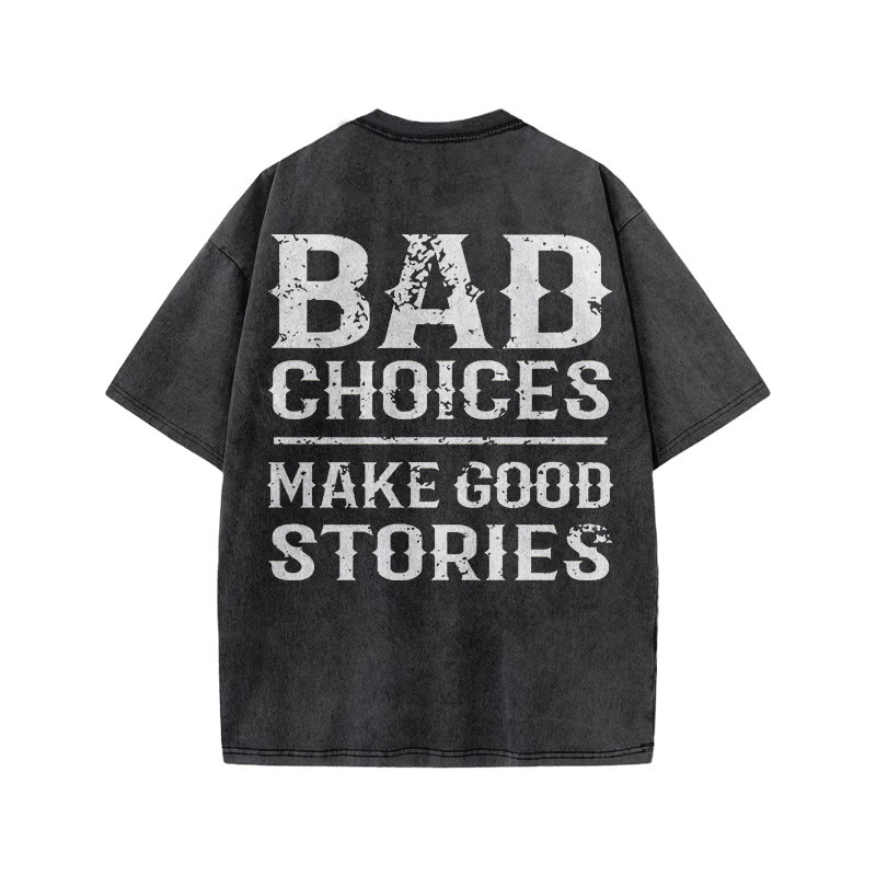 Gym 100% Cotton Bad Choices Make Good Stories Print Acid Washed T-shirt - image 3