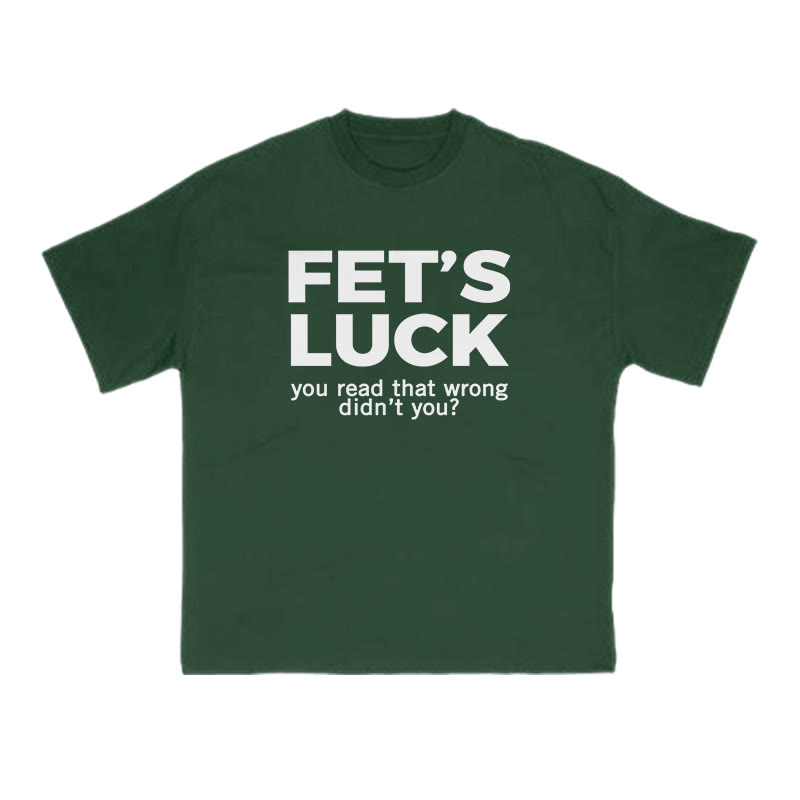 Fet's Luck Funny Print T-shirt - Green - US16-18(2XL) - image 7