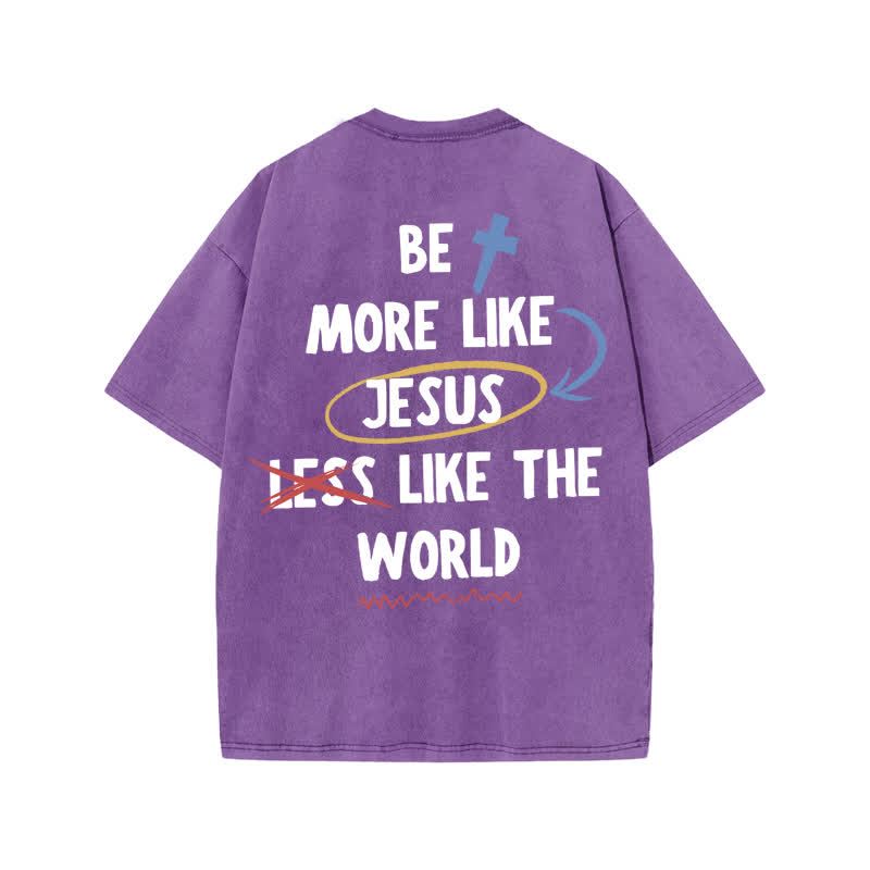 Unisex 100% Cotton Be More Like Jesus Print Acid Washed T-shirt - Purple - US20-22(3XL) - image 9
