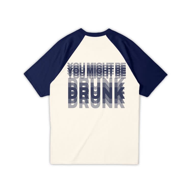 You Might Be Drunk Print Raglan Sleeve T-shirt - Navy Blue - 3XL - image 8
