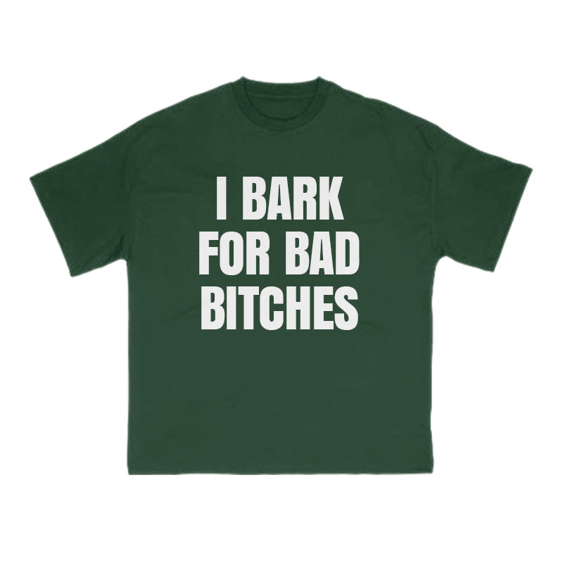I Bark For Bad Bitches Print T-shirt - Green - US16-18(2XL) - image 7