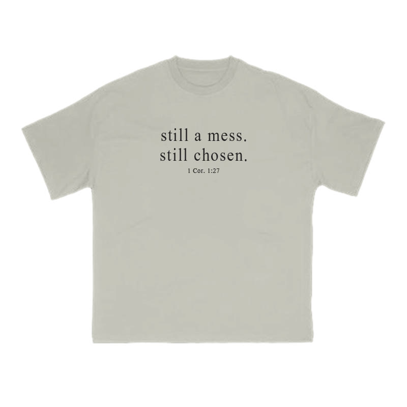 Unisex Still A Mess Still Chosen 1 Cor. 1:27 Print T-shirt - Warm Grey - US16-18(2XL) - image 5