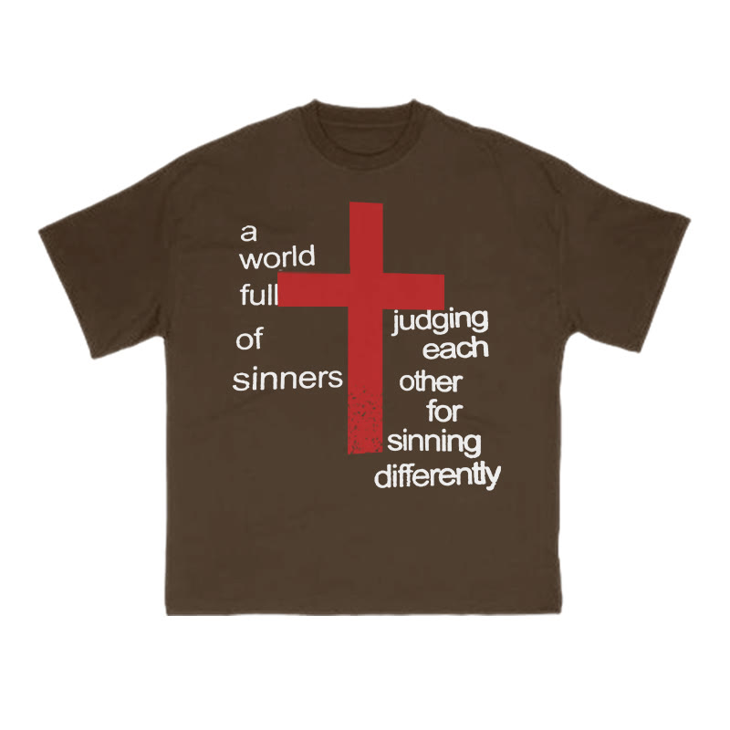 Unisex A World Full Of Sinners Judging Each Other For Sinning Differently Print T-shirt - Coffee - US16-18(2XL) - image 6
