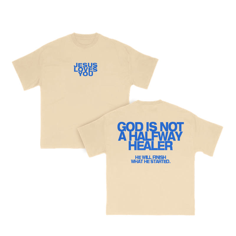 Unisex God Is Not A Halfway Healer Print T-shirt - Apricot - US16-18(2XL) - image 6