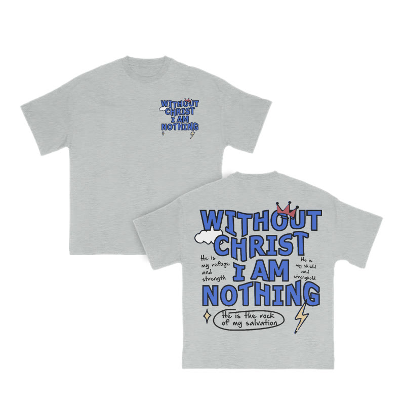 Unisex Without Christ I Am Nothing Print T-shirt - Grey - US16-18(2XL) - image 4