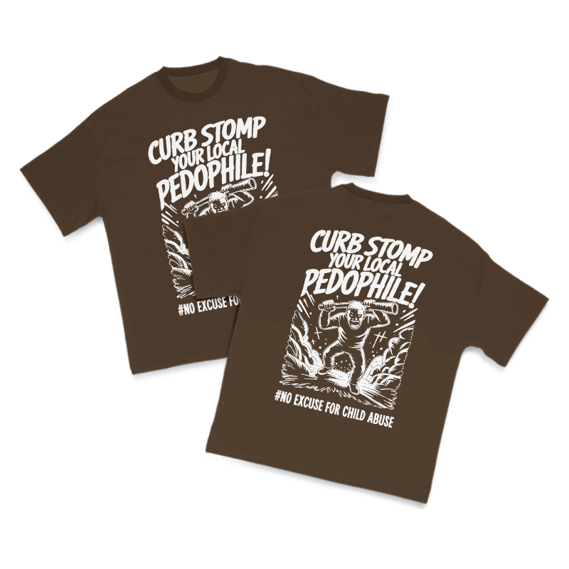Curb Stomp Your Local Pedophile Both Sides Print T-shirt - Coffee - US16-18(2XL) - image 6