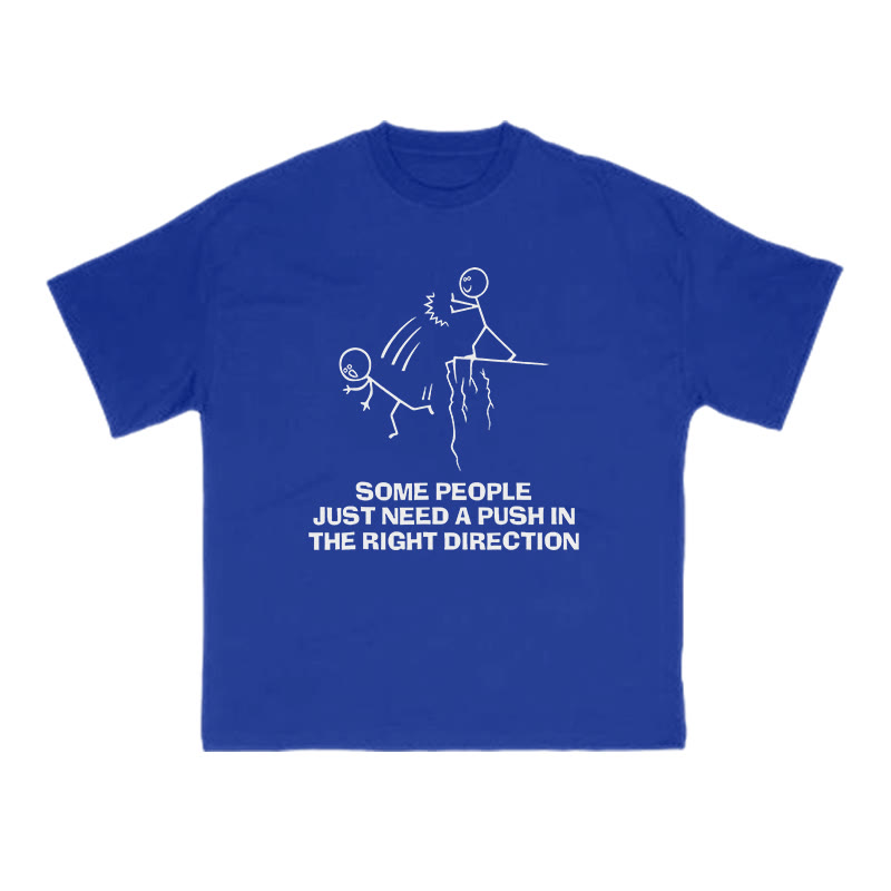 Some People Just Need A Push In The Right Direction Print T-shirt - Blue - US16-18(2XL) - image 13