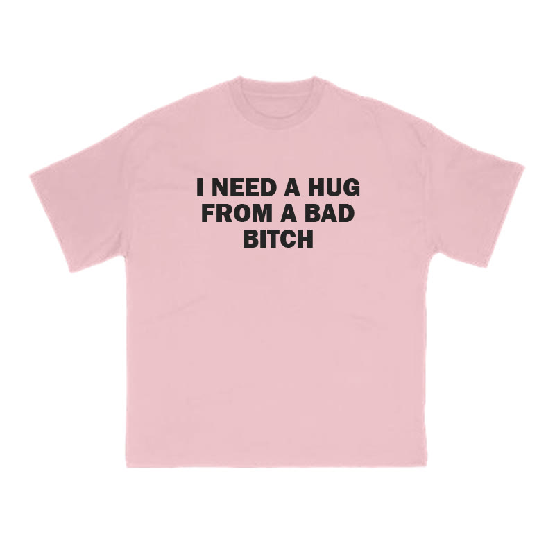I NEED A HUG FROM A BAD BITCH Print T-shirt - Pink - US16-18(2XL) - image 10