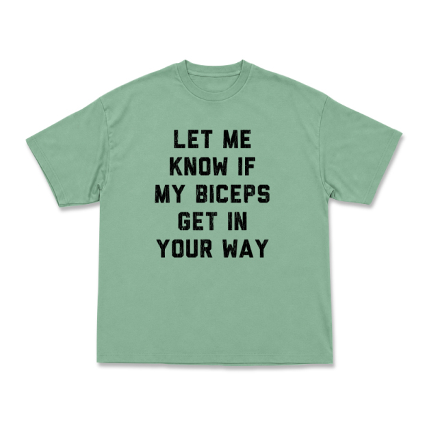Let Me Know If My Biceps Get In Your Way Graphic T-Shirt - Light Green - US16-18(2XL) - image 4