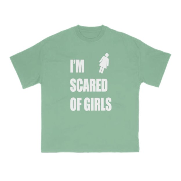 I'm Scared Of Girls T-Shirt Funny Sarcastic Graphic Print T-Shirt - image 14