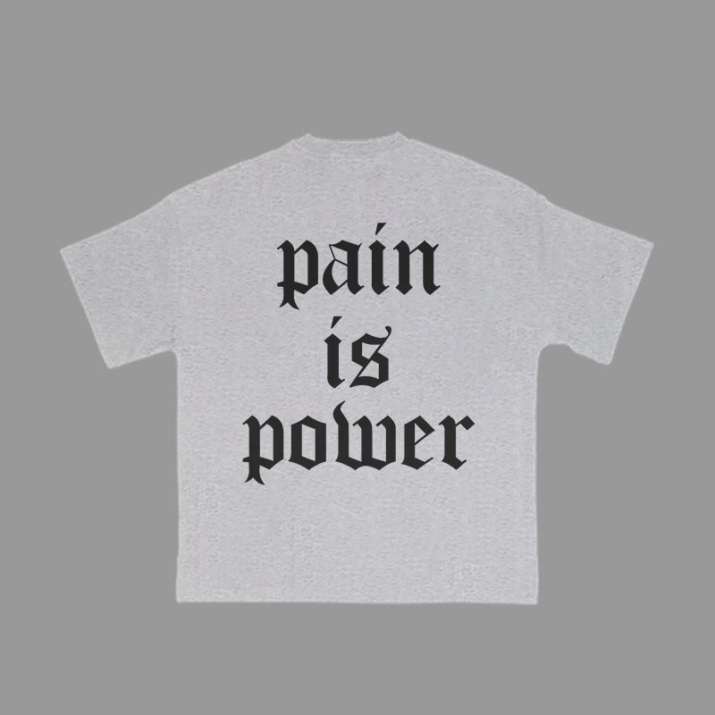 Unisex 100% Cotton Pain Is Power Print T-shirt - Grey - 2XL - image 5