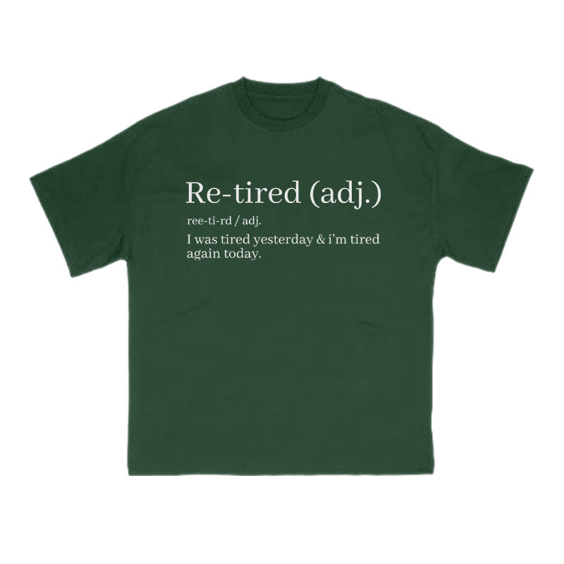 Unisex Re-tired (adj.) Print T-shirt - Green - US16-18(2XL) - image 7
