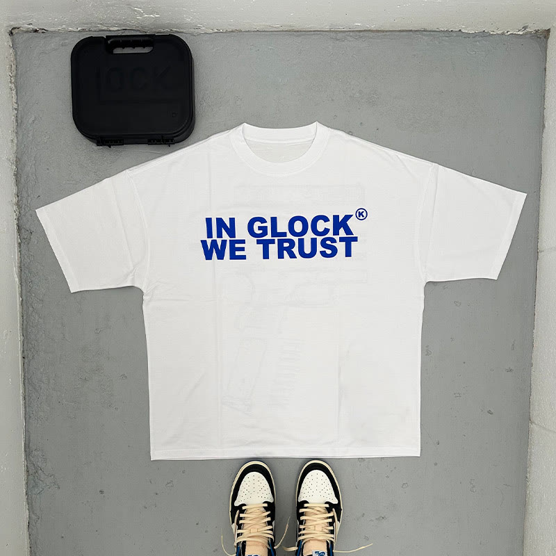 In Glock We Trust Print T-shirt 