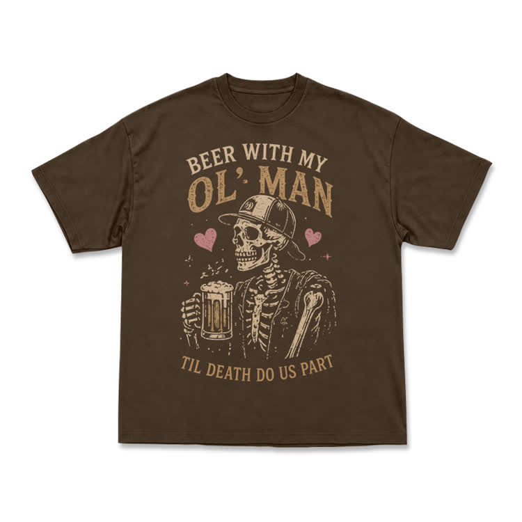 Vintage Beer With My OL' Man Graphic T-Shirt - Coffee - US16-18(2XL) - image 10