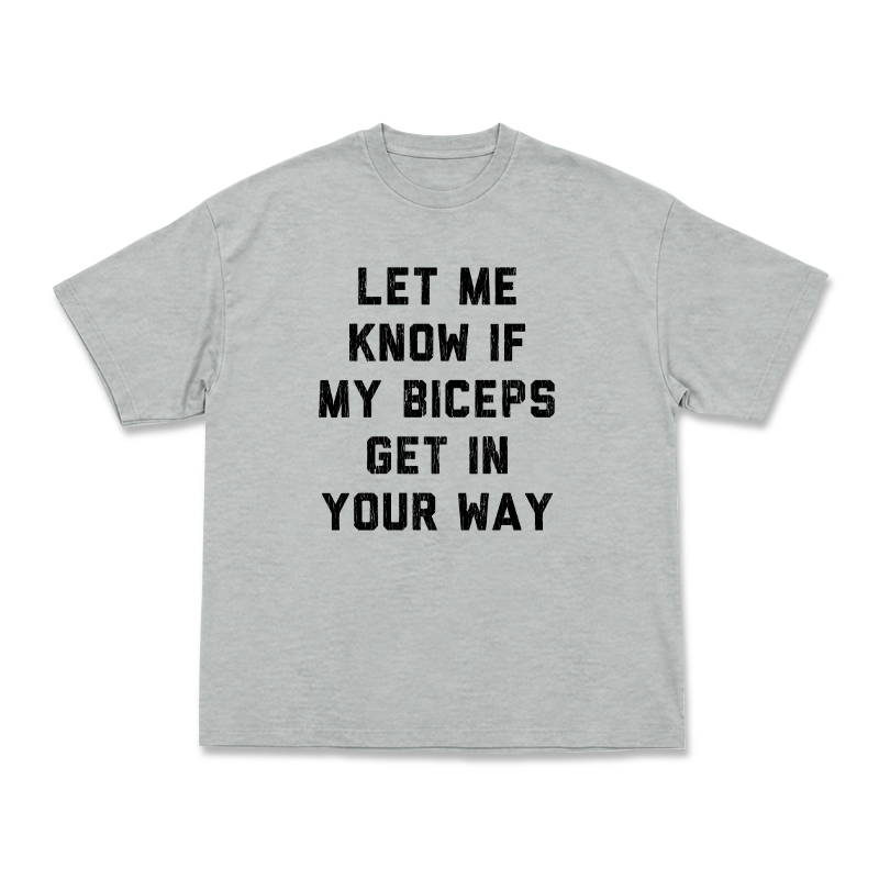 Let Me Know If My Biceps Get In Your Way Graphic T-Shirt - Grey - US16-18(2XL) - image 10