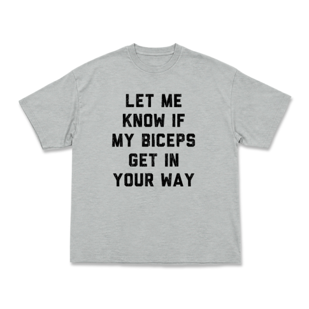 Let Me Know If My Biceps Get In Your Way Graphic T-Shirt - Grey - US16-18(2XL) - image 10
