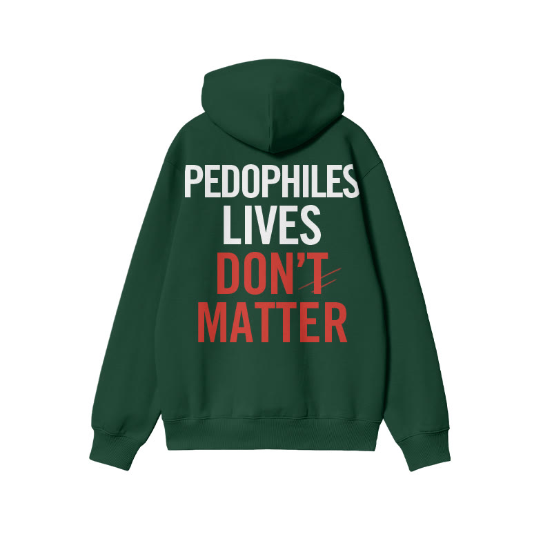 Pedophiles Lives Don't Matter Print Hoodie - Dark Green - US16-18(2XL) - image 8