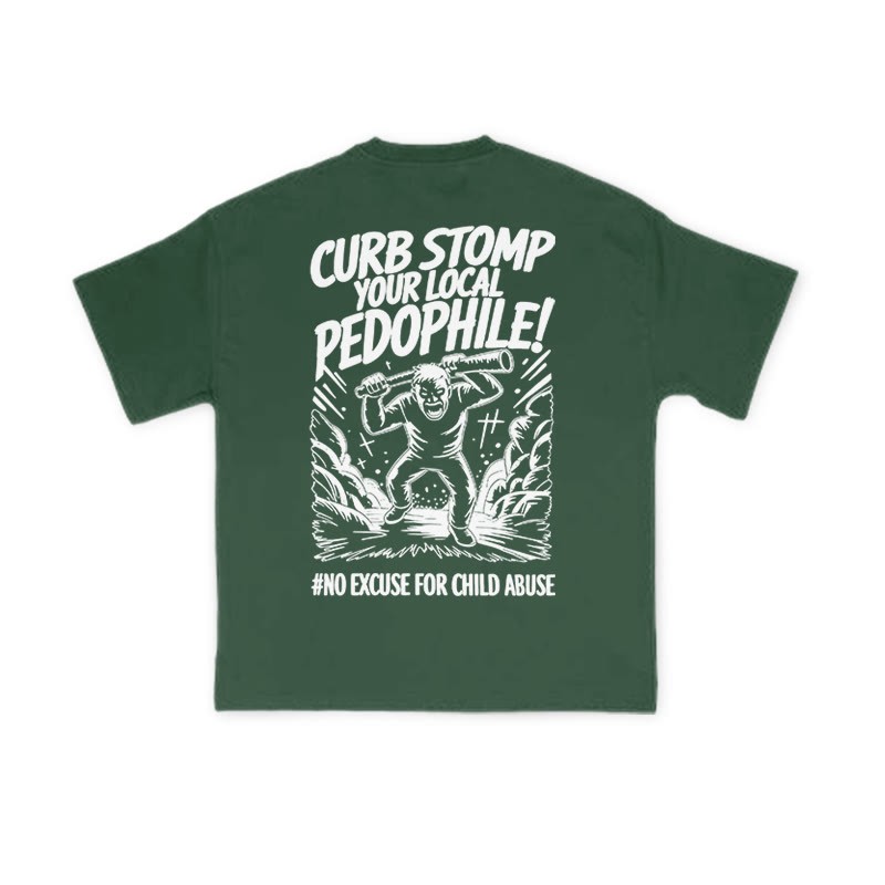 Curb Stomp Your Local Pedophile Print T-shirt - Green - US16-18(2XL) - image 7
