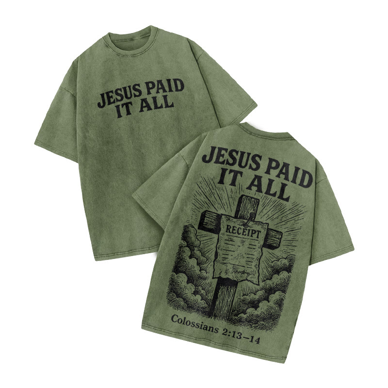 Jesus Paid It All Colossians 2:13-14 Print Acid Washed T-shirt - Army Green - US20-22(3XL) - image 5