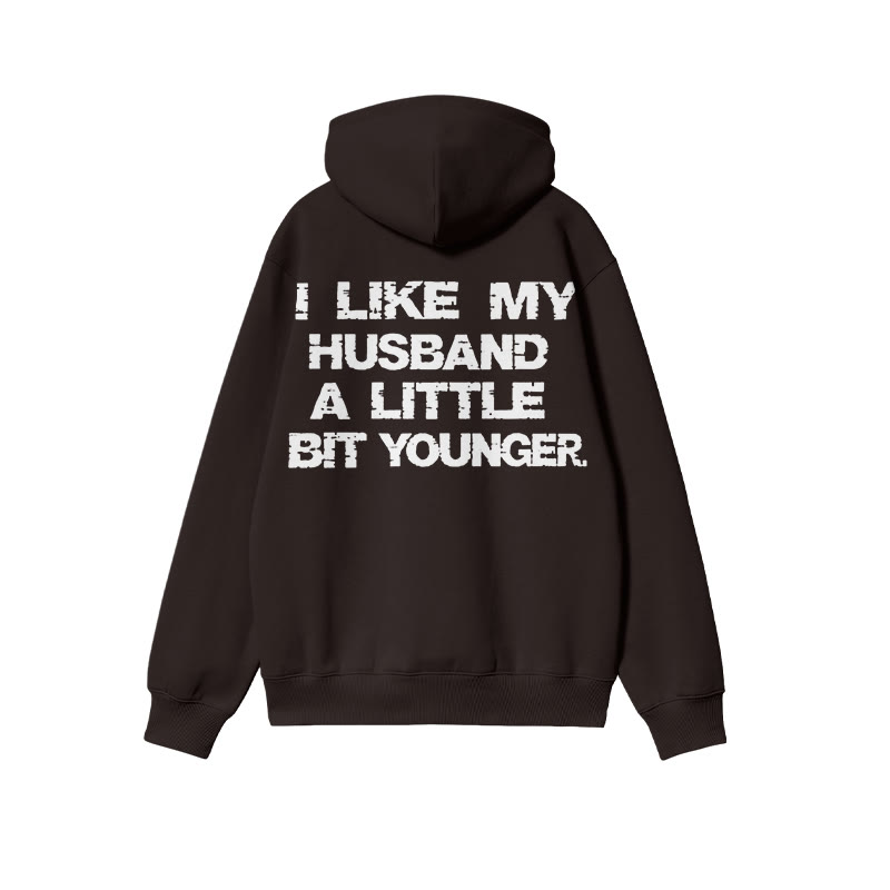 I Like My Husband A Little Bit Younger Print Hoodie - Coffee - US16-18(2XL) - image 5