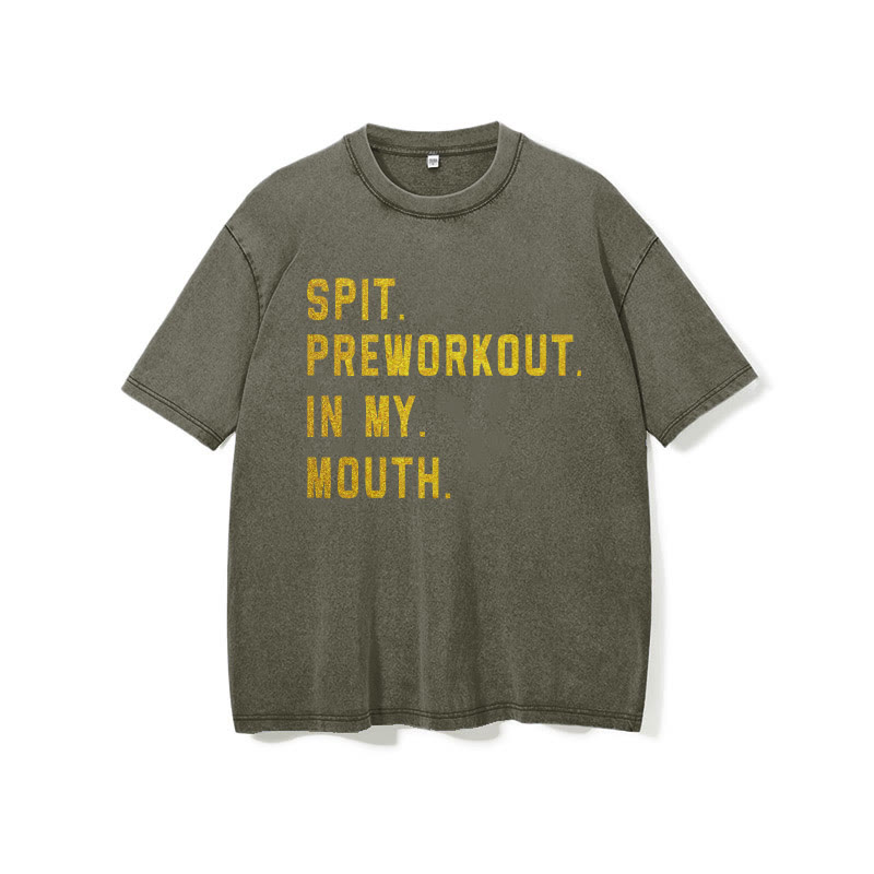 100% Cotton Spit Preworkout In My Mouth Printed Washed Gym T-shirt - image 7
