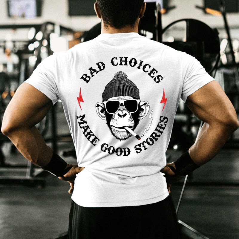 Gym 100% Cotton Bad Choices Make Good Stories Print T-shirt - image 4