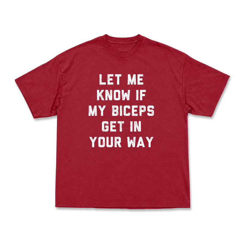Let Me Know If My Biceps Get In Your Way Graphic T-Shirt - Red - US16-18(2XL) - image 11