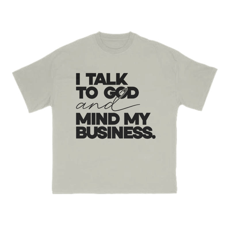 I Talk To God And Mind My Business Print T-shirt - Warm Grey - US16-18(2XL) - image 4