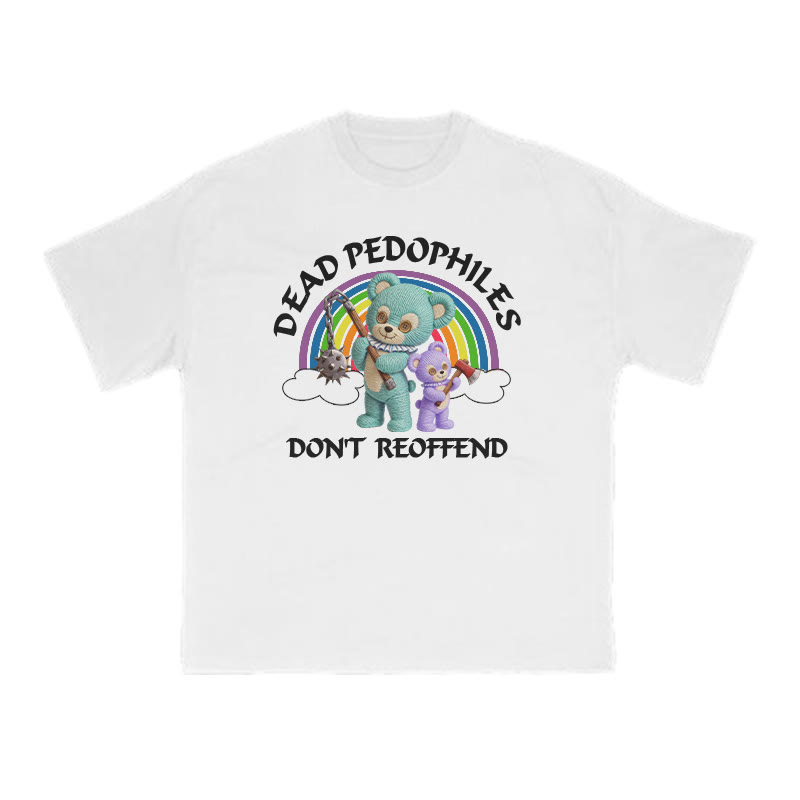 Dead Pedophiles Don't Re-offend Scary Bear Print T-shirt - White - US16-18(2XL) - image 3