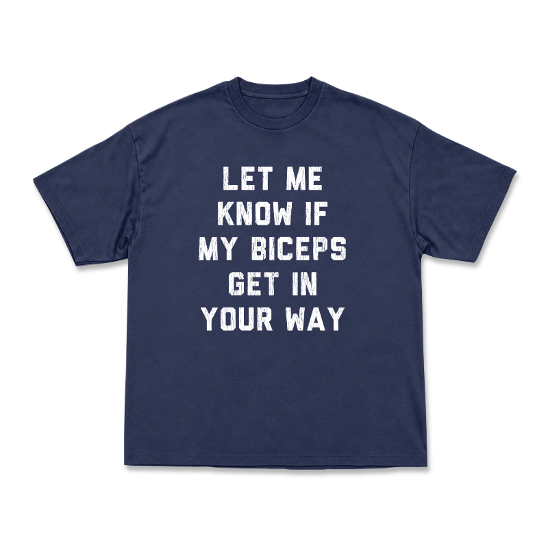 Let Me Know If My Biceps Get In Your Way Graphic T-Shirt - Navy Blue - US16-18(2XL) - image 8