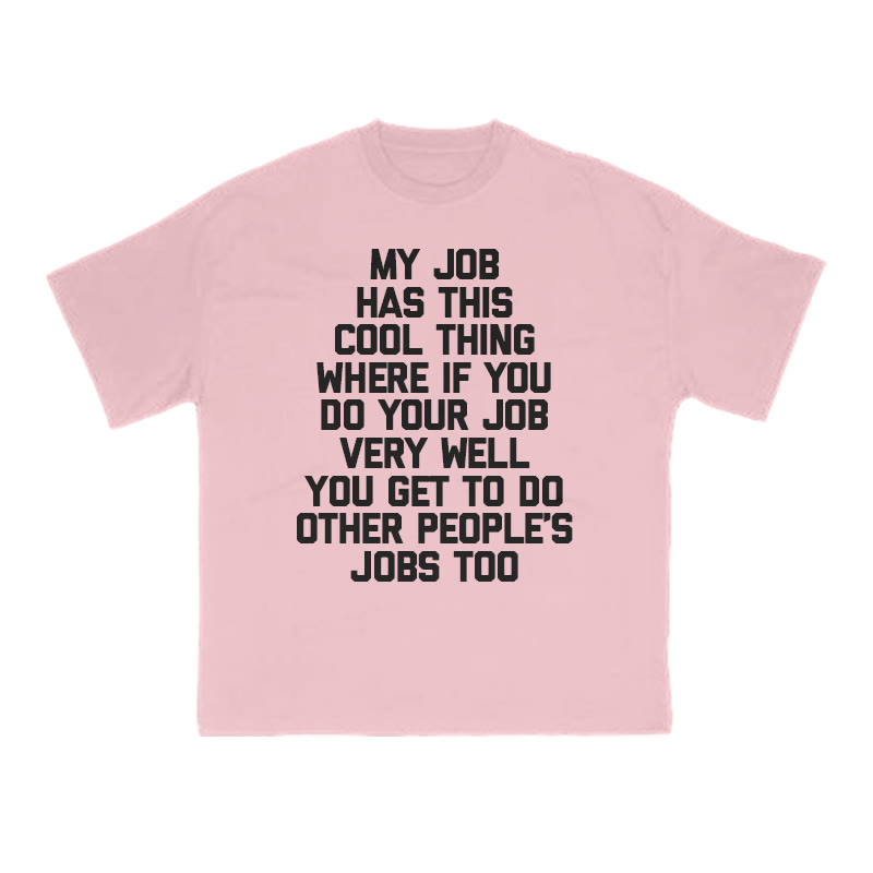My Job Has This Cool Thing Print T-shirt - Pink - US16-18(2XL) - image 7