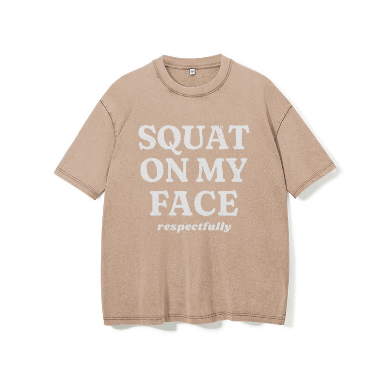 100% Cotton Squat On My Face Respectfully Printed Washed Gym T-shirt - image 7