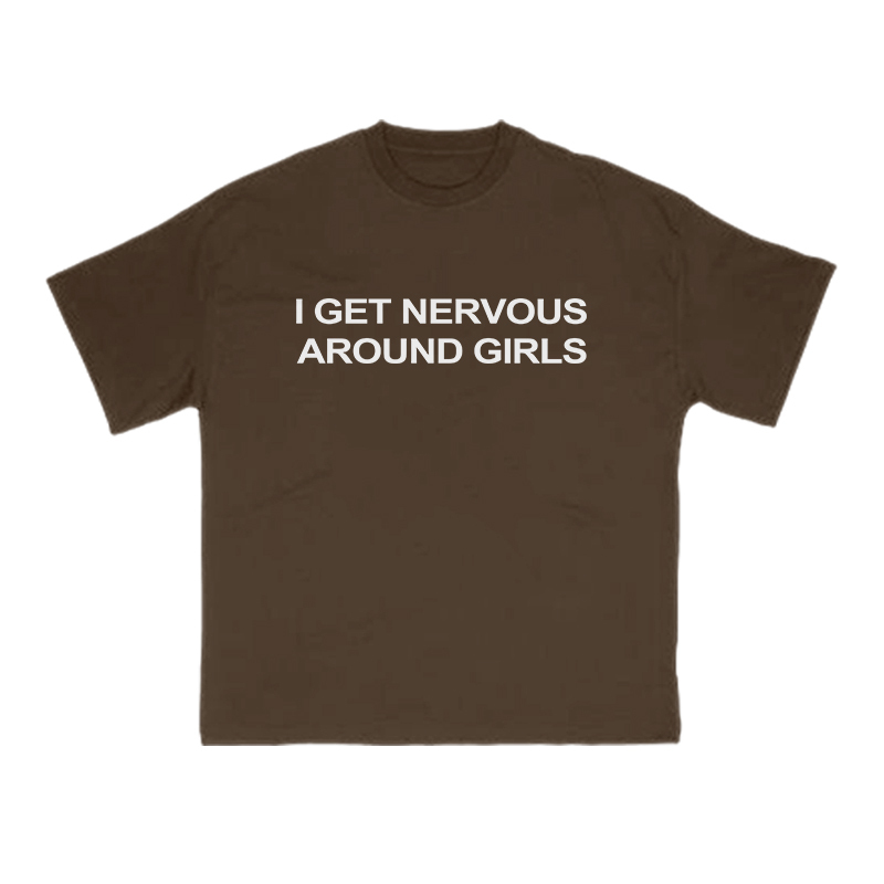 I GET NERVOUSAROUND GIRLS Print T-shirt - Coffee - US16-18(2XL) - image 6