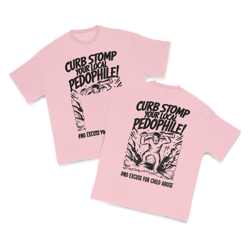 Curb Stomp Your Local Pedophile Both Sides Print T-shirt - Pink - US16-18(2XL) - image 11