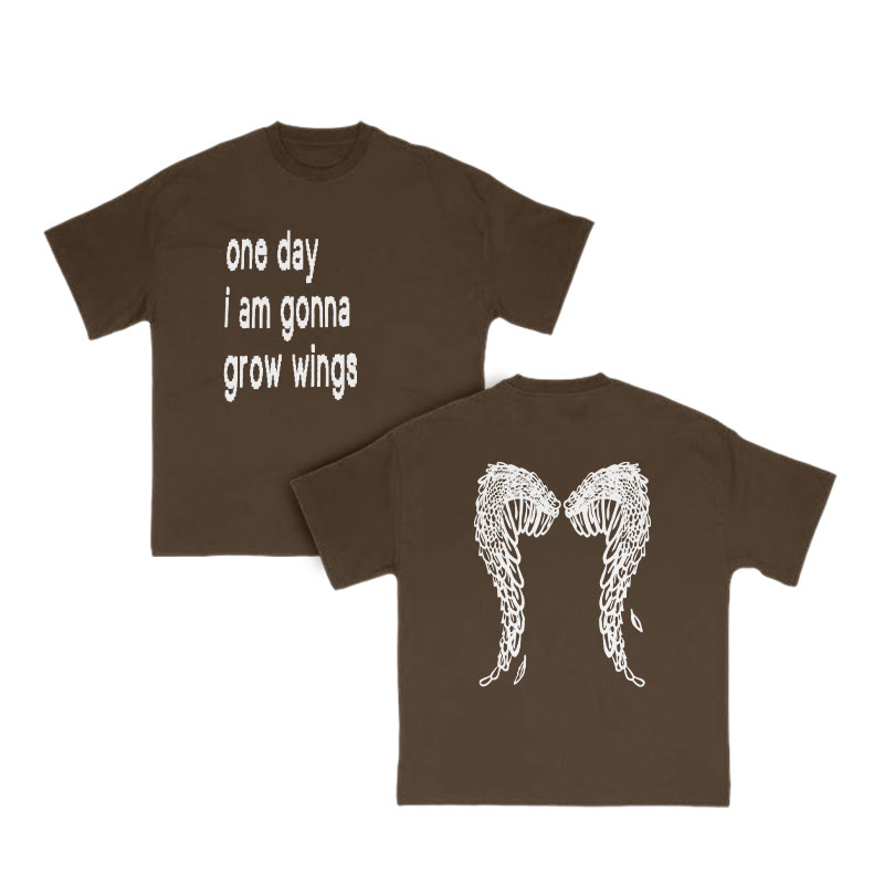 Unisex One Day I Am Gonna Grow Wings Print T-shirt - Coffee - US16-18(2XL) - image 7