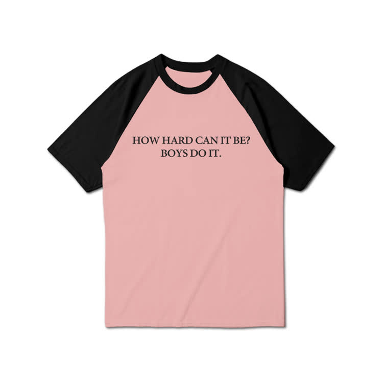 How Hard Canit Be? Boysdoit Graphic Print Raglan Sleeve T-Shirt - Pink - 3XL - image 8