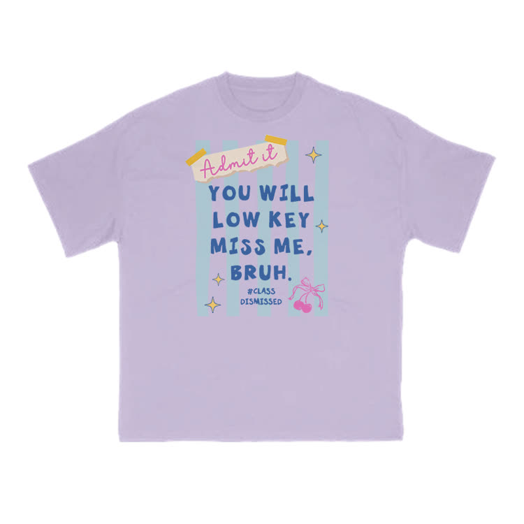 Admit It You Will Low Key Miss Me, Bruh Print T-shirt - Purple - US16-18(2XL) - image 11