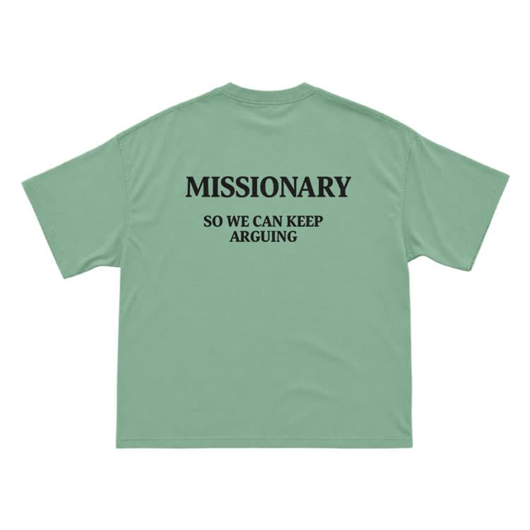 Missionary So We Can Keeparguing Graphic Print T-Shirt - image 7