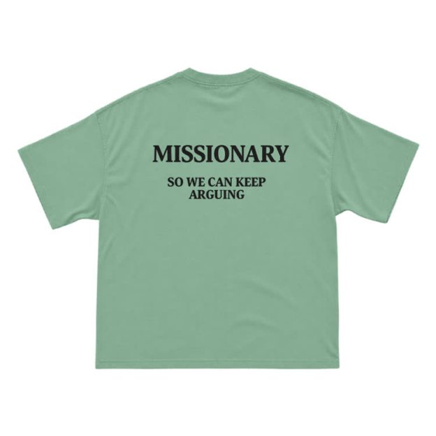 Missionary So We Can Keeparguing Graphic Print T-Shirt - image 7
