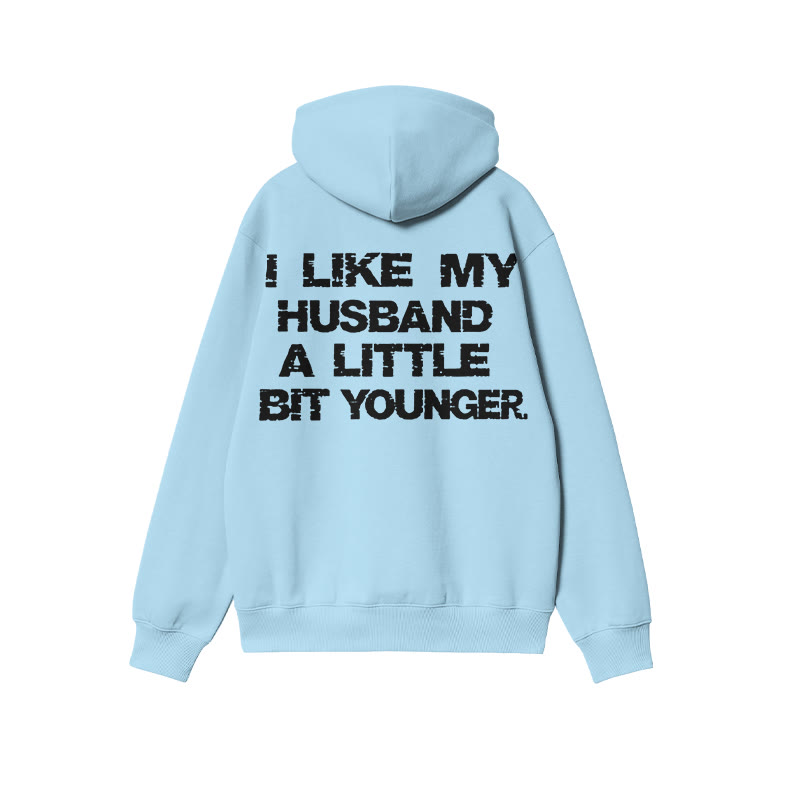 I Like My Husband A Little Bit Younger Print Hoodie - Blue - US16-18(2XL) - image 7