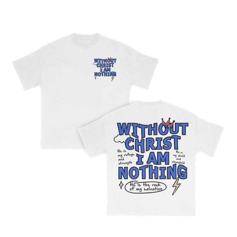 Unisex Without Christ I Am Nothing Print T-shirt - White - US16-18(2XL) - image 3