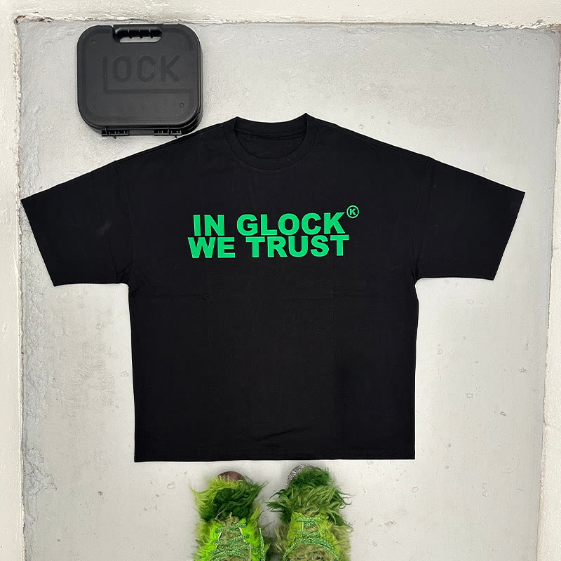 In Glock We Trust Print T-shirt 