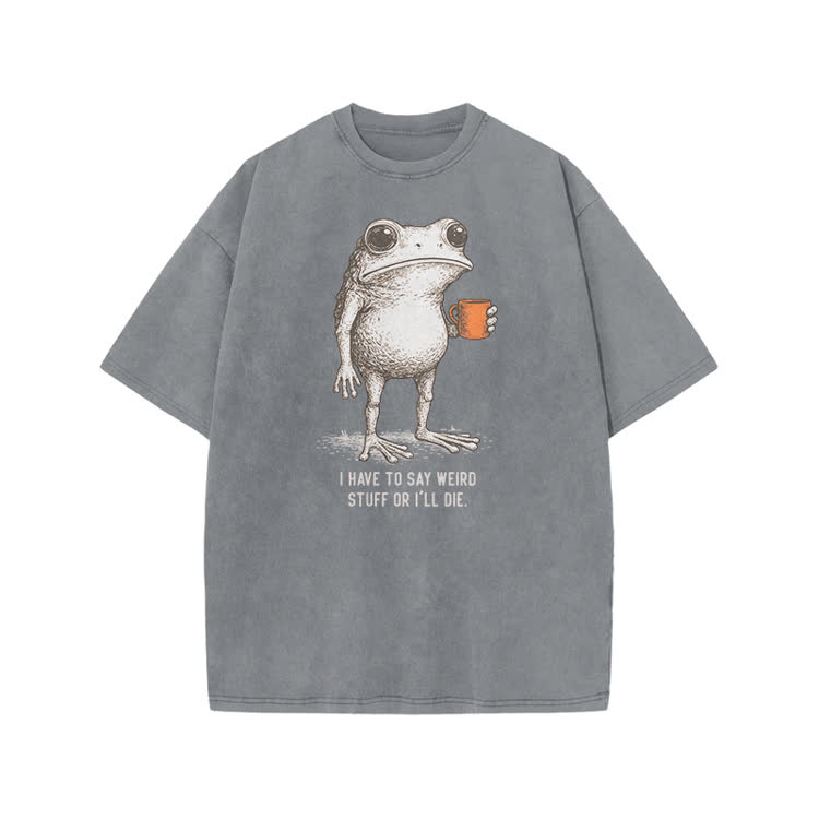 I Have To Say Weird Stuff Or I’ll Die Frog Print Acid Washed T-shirt - Grey - US20-22(3XL) - image 3