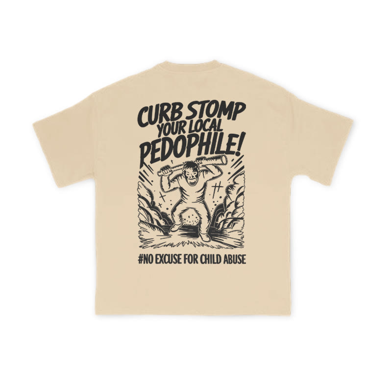 Curb Stomp Your Local Pedophile Print T-shirt - Apricot - US16-18(2XL) - image 5