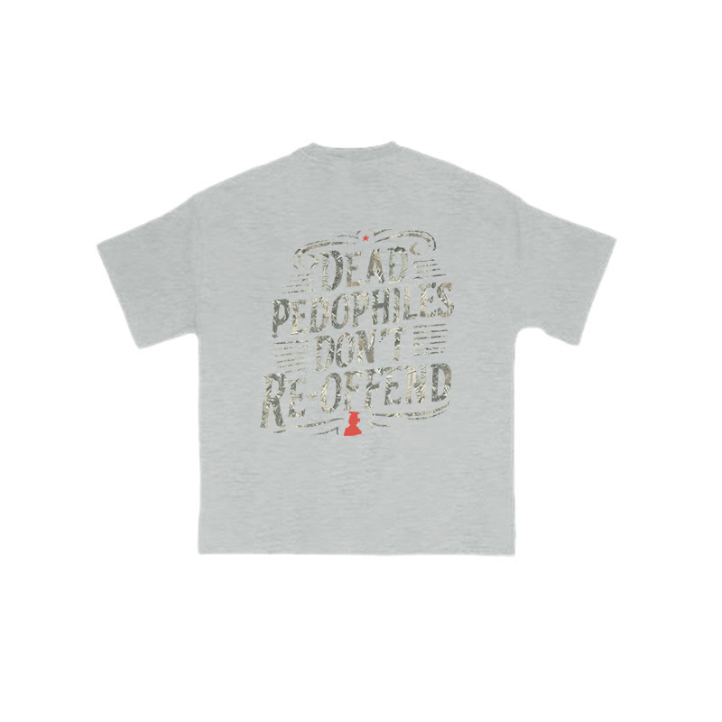 Creative Dead Pedophiles Don't Re-offend Protect The Innocent Dead Leaves Camouflage Print T-shirt - Grey - US16-18(2XL) - image 3