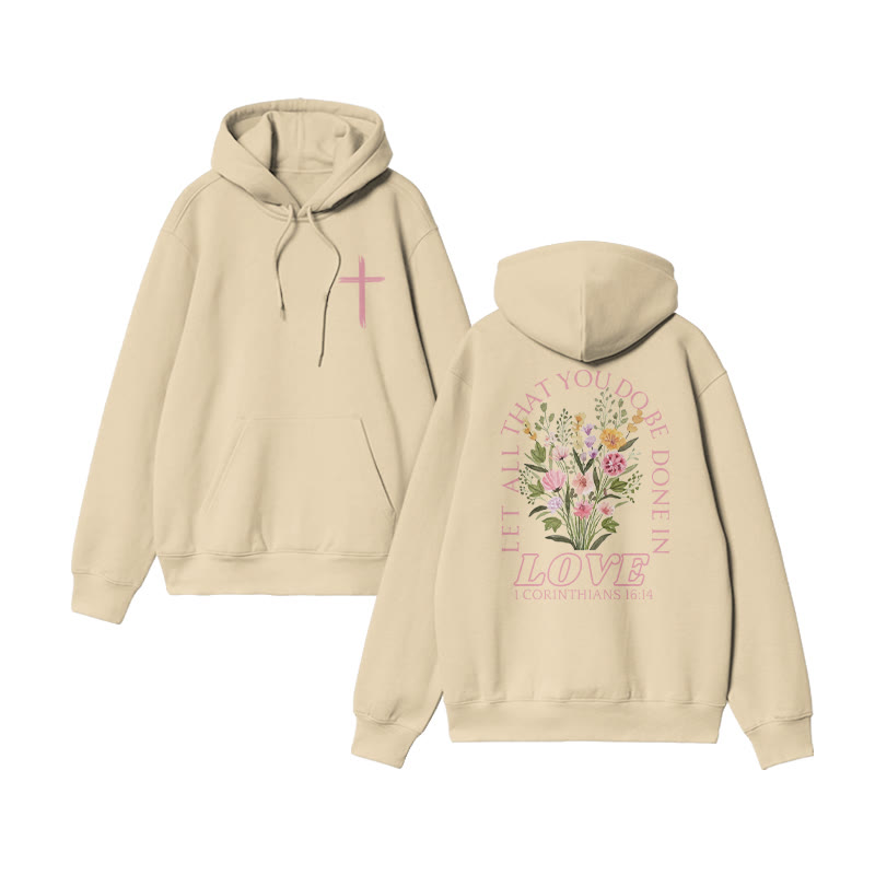 Unisex 100% Cotton Let All That You Do Be Done In Love Print Hoodie