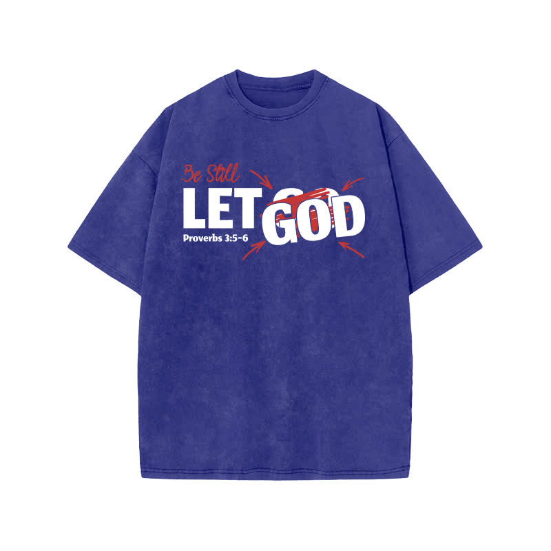 Unisex 100% Cotton Be Still Let God Go Print Acid Washed T-shirt - Blue - US20-22(3XL) - image 8