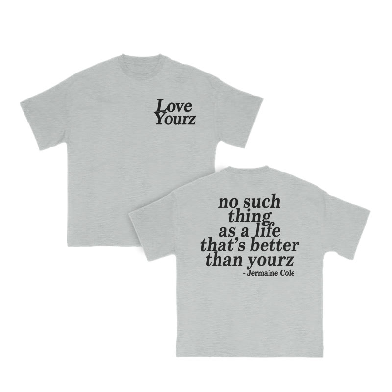 No Such Thing As A Life That's Better Than Yourz Print T-shirt - Grey - US16-18(2XL) - image 4