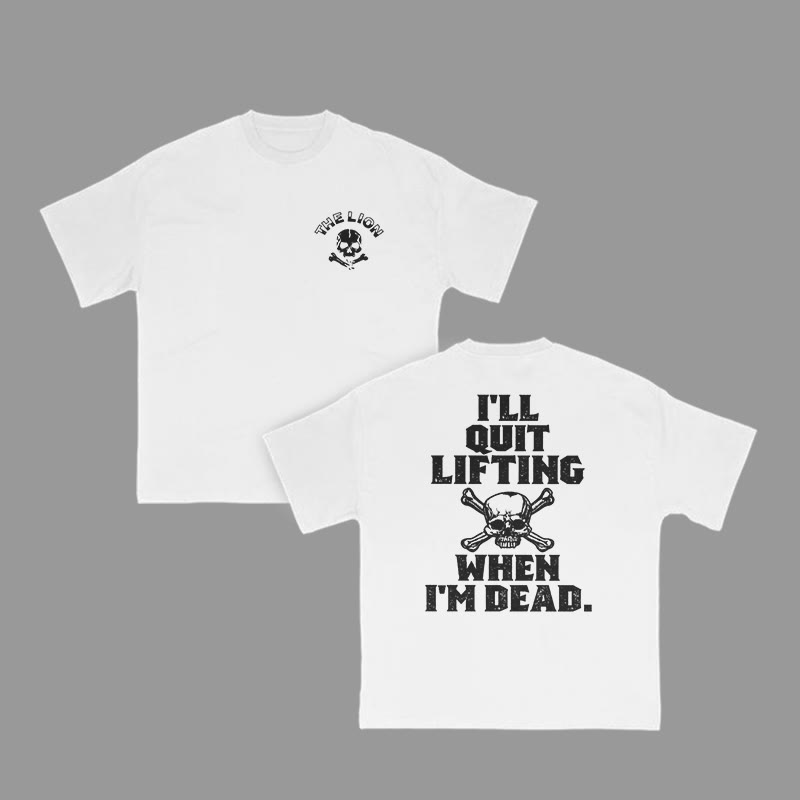 Unisex 100% Cotton I'll Quit Lifting When I'm Dead Print Gym T-shirt - White - 2XL - image 4