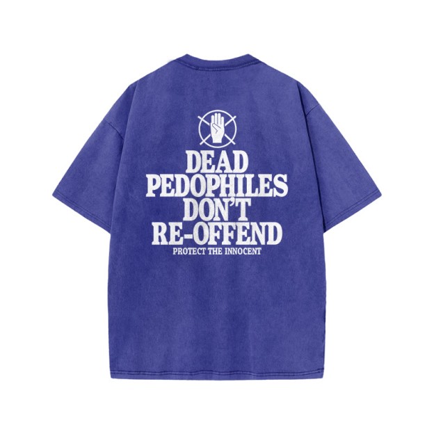 Dead Pedophiles Don't Re-offend Protect The Innocent Print Acid Washed T-shirt - Blue - US20-22(3XL) - image 8